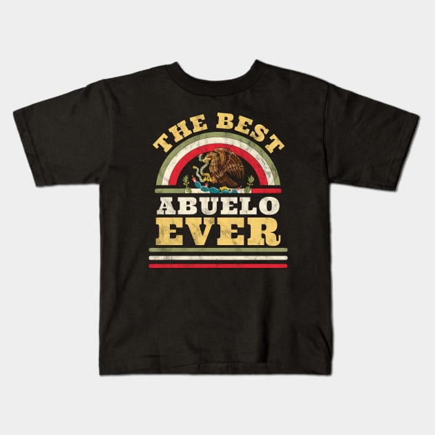 Best Abuelo Ever Gift Father's Day Mexican Abuelo Kids T-Shirt by OrangeMonkeyArt